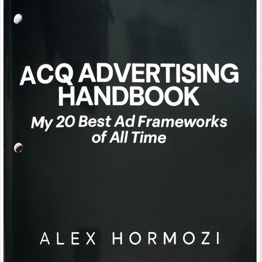 100M ACQ Advertising + 100M Closer Handbook by Alex Hormozi