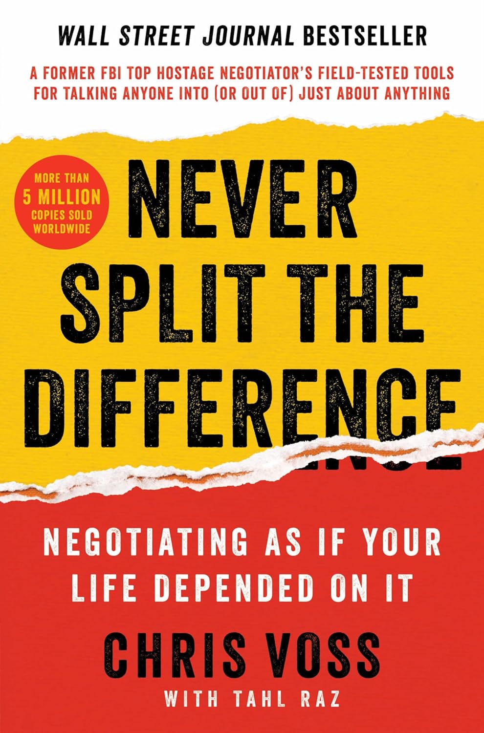 Never Split the Difference: Negotiating As If Your Life Depended On It!